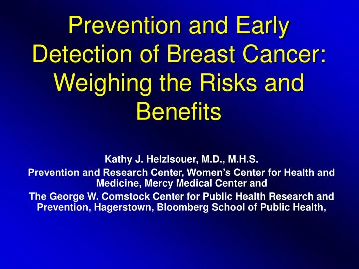 prevention and early detection of breast cancer weighing the risks and benefits