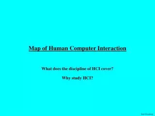 Map of Human Computer Interaction