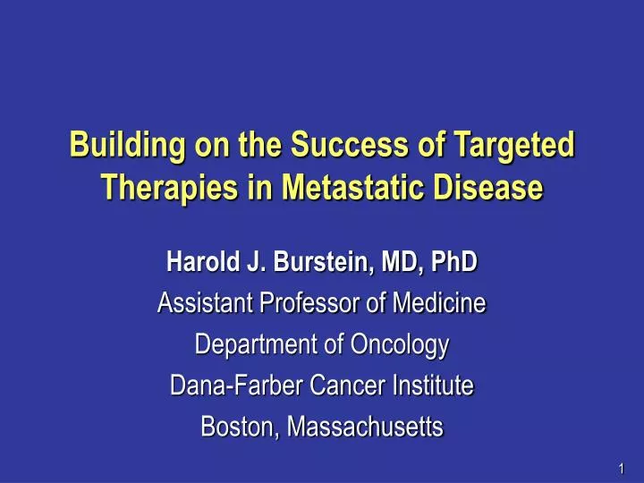 building on the success of targeted therapies in metastatic disease
