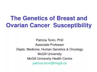 The Genetics of Breast and Ovarian Cancer Susceptibility