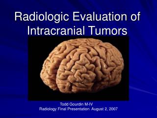 Radiologic Evaluation of Intracranial Tumors