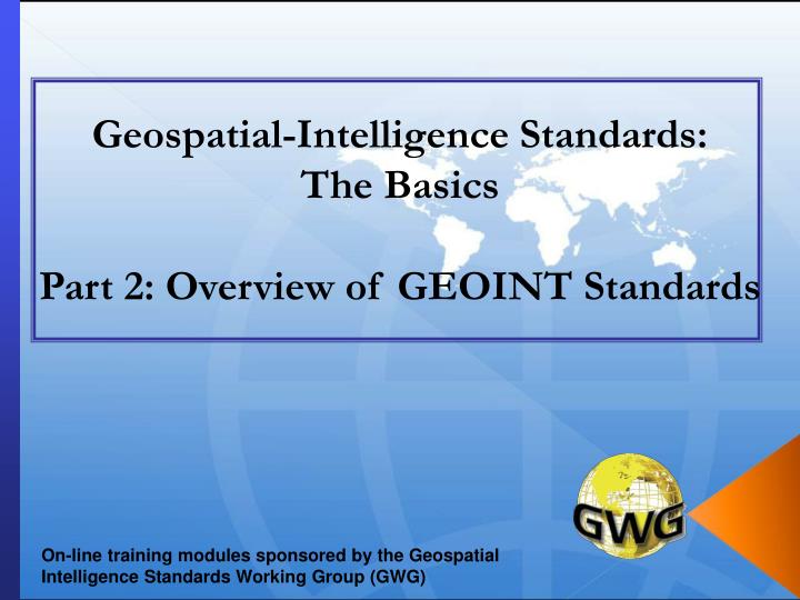 geospatial intelligence standards the basics part 2 overview of geoint standards