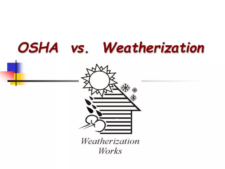 osha vs weatherization