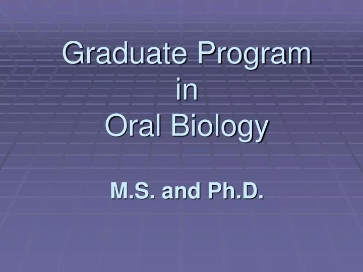 graduate program in oral biology m s and ph d