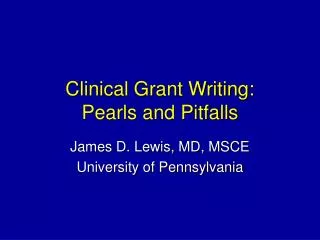 Clinical Grant Writing: Pearls and Pitfalls