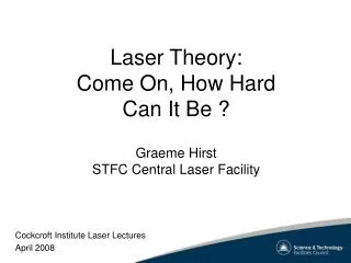 Laser Theory: Come On, How Hard Can It Be ?