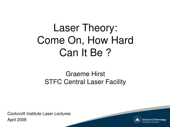 laser theory come on how hard can it be