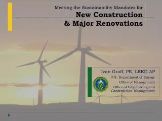 Meeting the Sustainability Mandates for New Construction &amp; Major Renovations