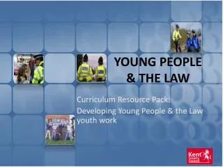YOUNG PEOPLE &amp; THE LAW