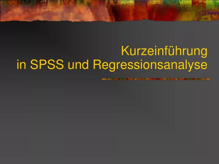 kurzeinf hrung in spss und regressionsanalyse