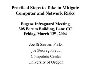 Joe St Sauver, Ph.D. joe@uoregon Computing Center University of Oregon