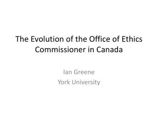The Evolution of the Office of Ethics Commissioner in Canada