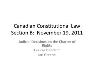 Canadian Constitutional Law Section B: November 19, 2011