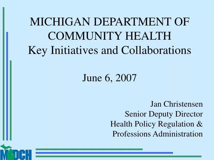 michigan department of community health key initiatives and collaborations june 6 2007