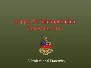 A Professional Fraternity
