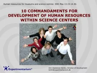 10 COMMANDAMENTS FOR DEVELOPMENT OF HUMAN RESOURCES WITHIN SCIENCE CENTERS