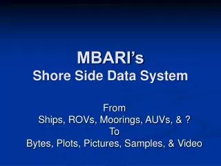 MBARI’s Shore Side Data System