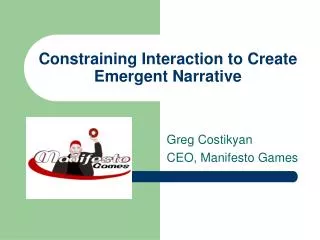 Constraining Interaction to Create Emergent Narrative