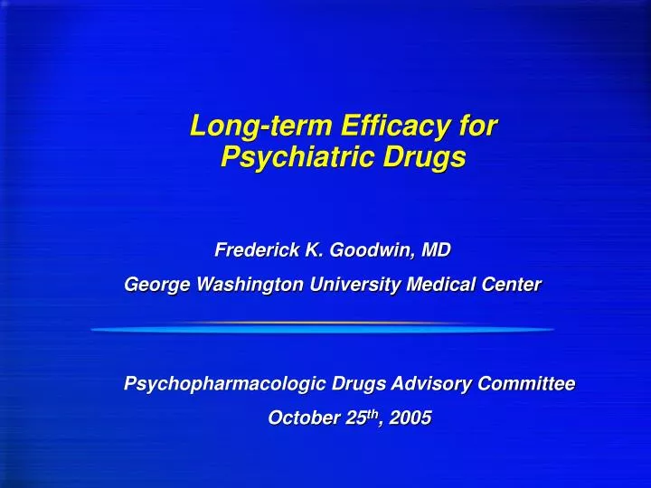 long term efficacy for psychiatric drugs