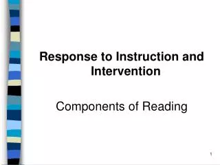 Response to Instruction and Intervention Components of Reading