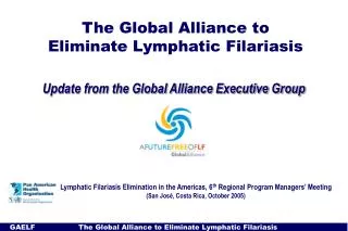 The Global Alliance to Eliminate Lymphatic Filariasis