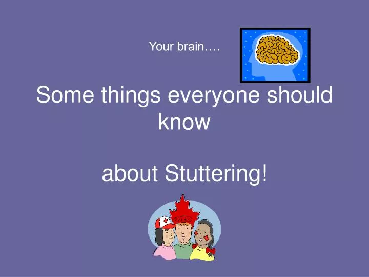 your brain some things everyone should know