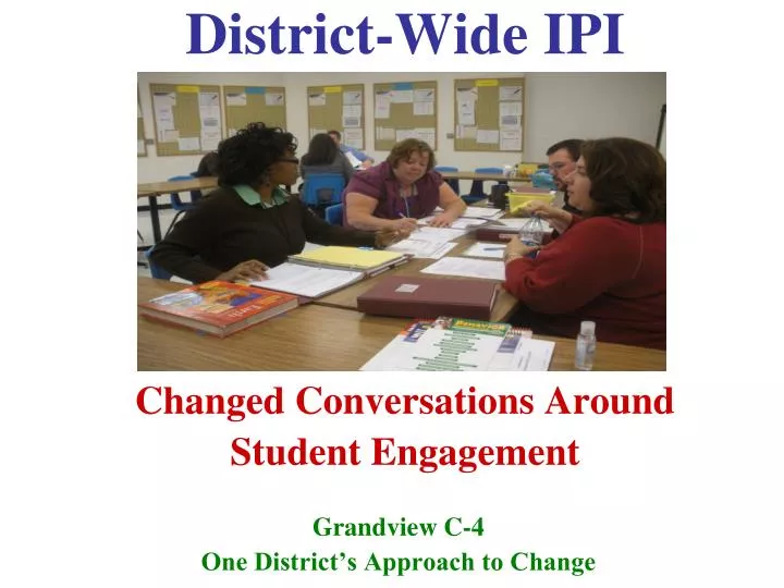 district wide ipi changed conversations around student engagement