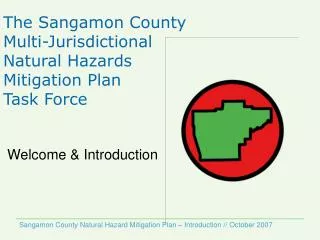 The Sangamon County Multi-Jurisdictional Natural Hazards Mitigation Plan Task Force