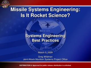 Missile Systems Engineering: Is It Rocket Science? Systems Engineering Best Practices