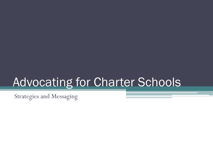 advocating for charter schools