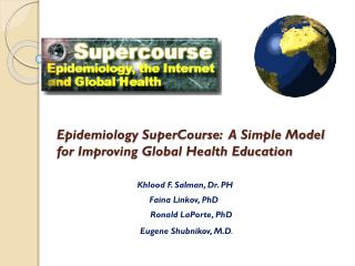 Epidemiology SuperCourse : A Simple Model for Improving Global Health Education