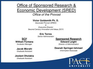 Office of Sponsored Research &amp; Economic Development (SRED) Office of the Provost