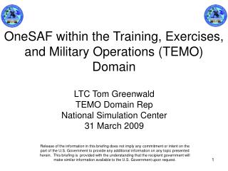 OneSAF within the Training, Exercises, and Military Operations (TEMO) Domain