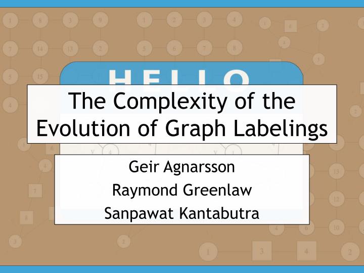 the complexity of the evolution of graph labelings