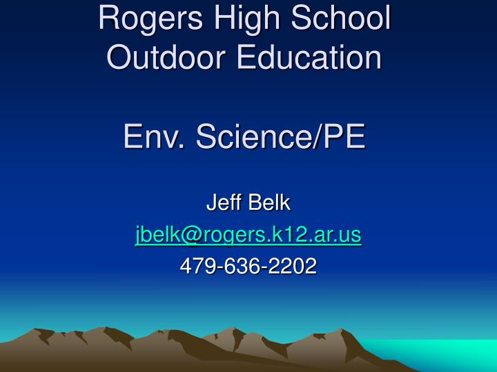 rogers high school outdoor education env science pe