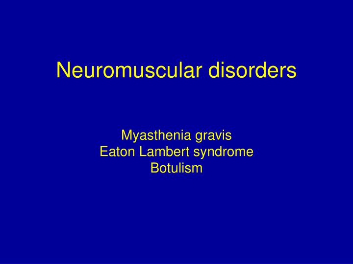 neuromuscular disorders