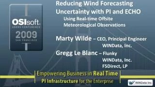 Reducing Wind Forecasting Uncertainty with PI and ECHO 	Using Real-time Offsite 	 	Meteorological Observations