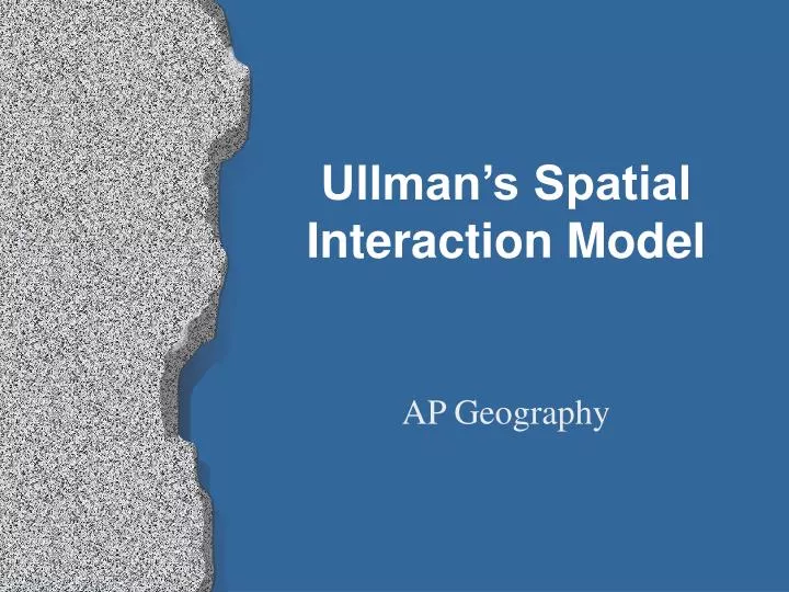 ullman s spatial interaction model