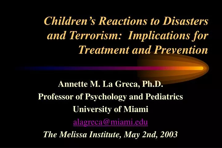children s reactions to disasters and terrorism implications for treatment and prevention