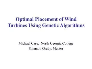 Optimal Placement of Wind Turbines Using Genetic Algorithms
