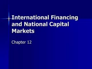 International Financing and N ational Capital Markets