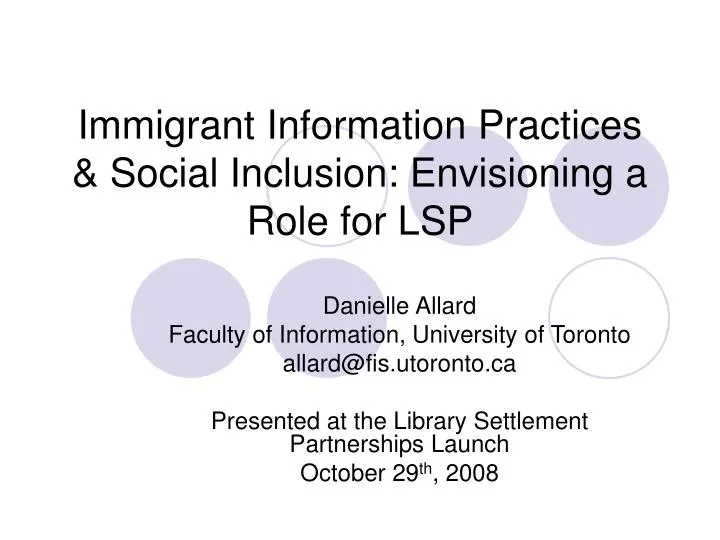 immigrant information practices social inclusion envisioning a role for lsp