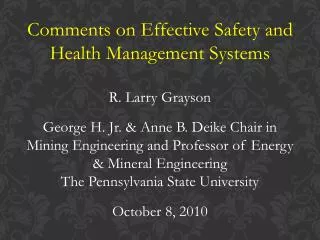 Comments on Effective Safety and Health Management Systems R. Larry Grayson