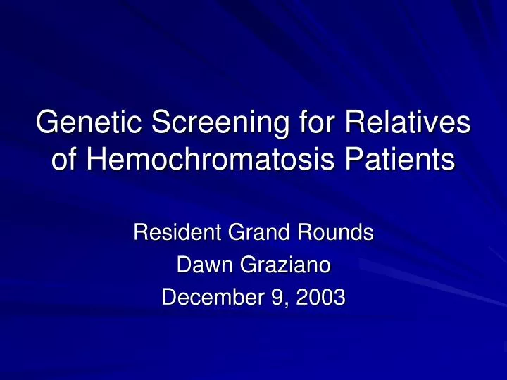 genetic screening for relatives of hemochromatosis patients