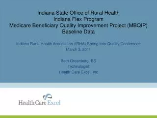 Indiana State Office of Rural Health Indiana Flex Program Medicare Beneficiary Quality Improvement Project (MBQIP) Basel