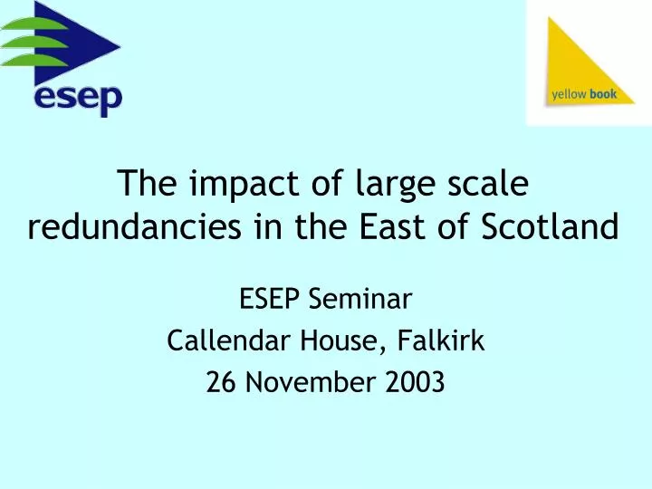 the impact of large scale redundancies in the east of scotland