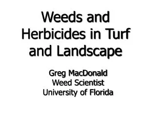 Weeds and Herbicides in Turf and Landscape