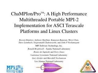 ChaMPIon/Pro TM : A High Performance Multithreaded Portable MPI-2 Implementation for ASCI Terascale Platforms and Linux