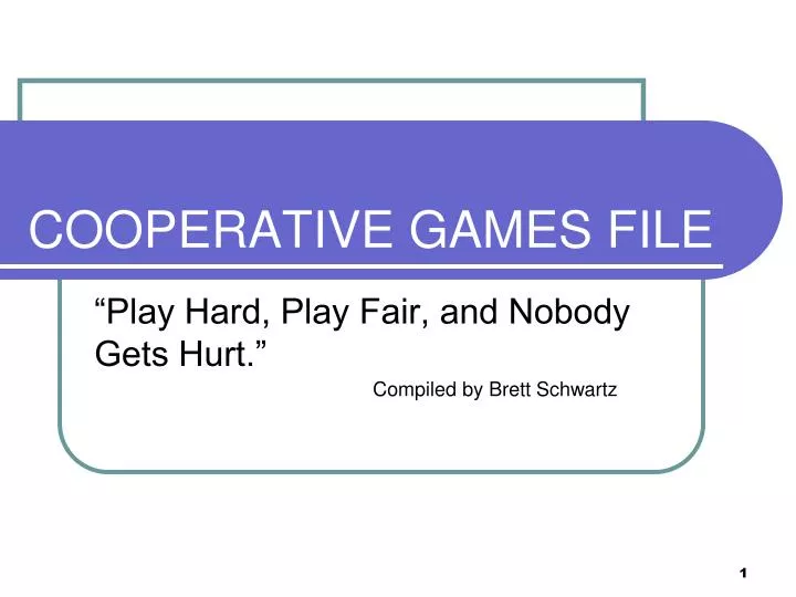 PPT - COOPERATIVE GAMES FILE PowerPoint Presentation, free download -  ID:36712