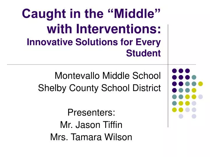 caught in the middle with interventions innovative solutions for every student